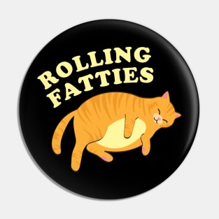 Rolling Fatties Funny Fat Cat Pin