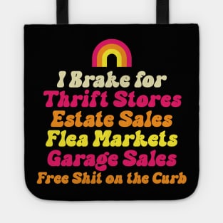 I Brake for Estate Sales Thrift Stores Flea Markets Reseller Tote