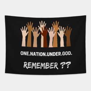 ONE NATION UNDER GOD REMEMBER SHIRT Tapestry