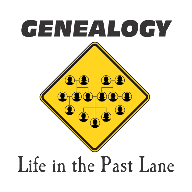 Genealogy: Life in the PAST LANE by AncestorStuff