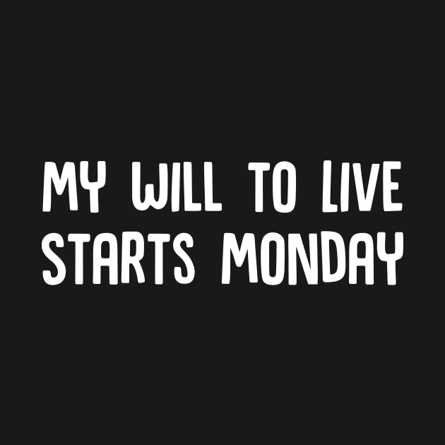 My Will to Live Starts Monday by Mouse