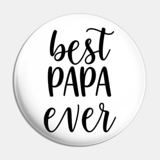 best papa ever Pin