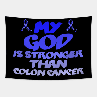 My God Is Stronger Than Colon Cancer Tapestry