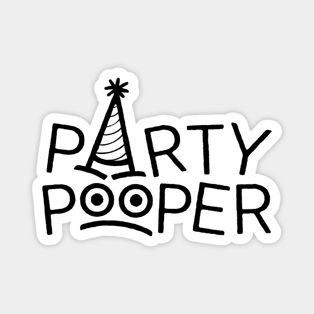 Party Pooper Magnet by StefanAlfonso