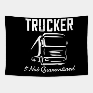 trucker-truck driver 2020 not quarantined truck driver gift Tapestry