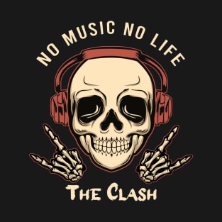 No music no life The clash T-Shirt