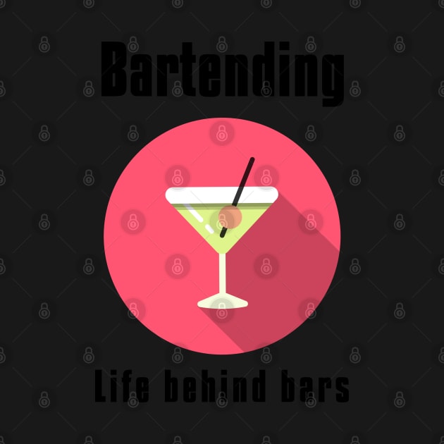 Bartending Life Behind Bars - Funny Bartender Saying by stokedstore