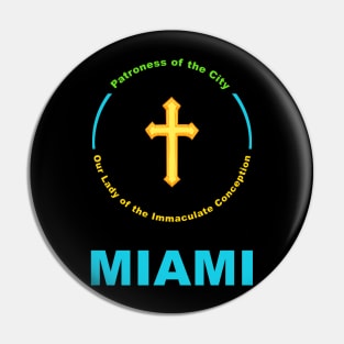 MIAMI PATRON SAINT Pin