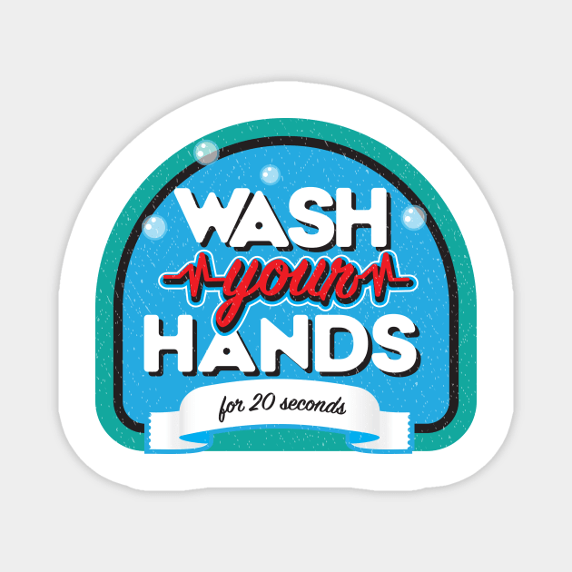 Wash you hands Magnet by WigleyAve