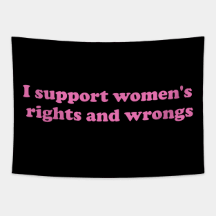 I Support Women’s Rights and Wrongs, Feminist Tapestry