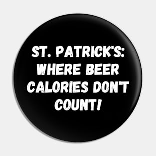 St. Patrick's: where beer calories don't count! St. Patrick’s Day Pin