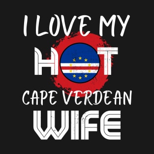 Funny I Love My Hot Cape Verdean Wife Husband T-Shirt