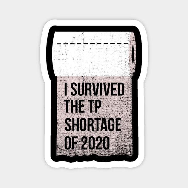 I survived the Toilet paper shortage of 2020 Magnet by ht4everr