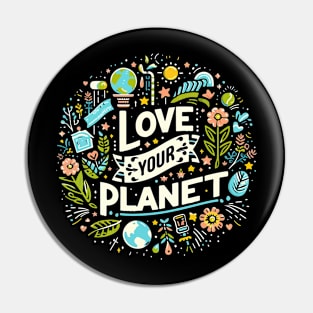 Love Your Mother Earth Nature Planet Cute Environmentalist Pin