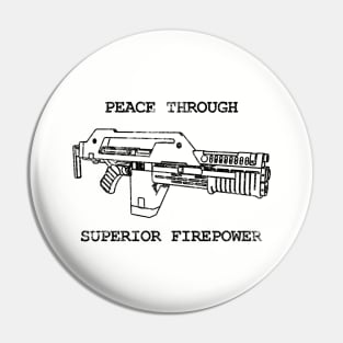 Peace Through Superior Firepower Pin