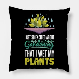 Excited About Gardening Pillow