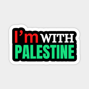 I AM WITH PALESTINE Magnet