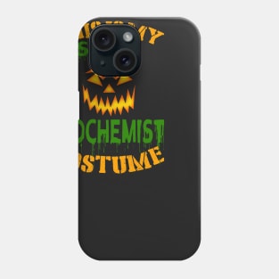 This Is My Scary Biochemist Costume Phone Case