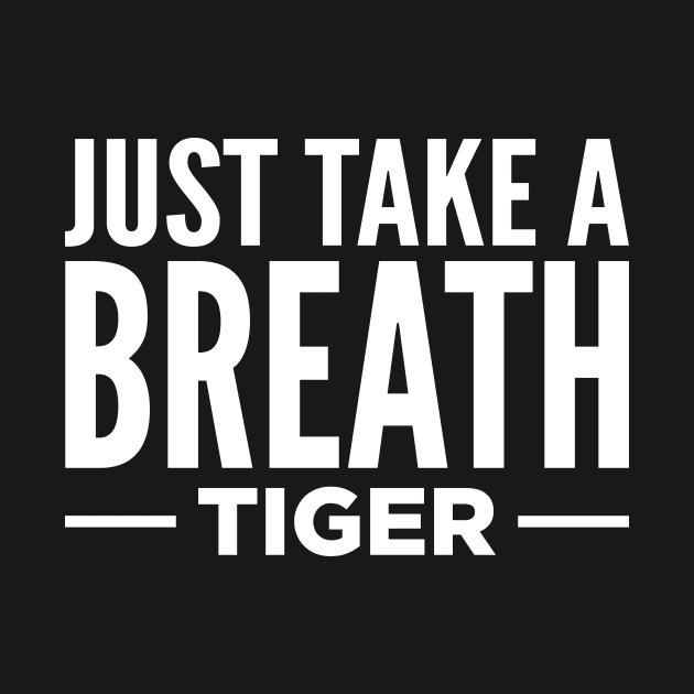 Just Take A Breath Tiger by oskibunde