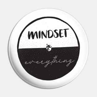 Mindset is everything Pin