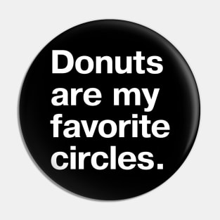 Donuts are my favorite circles. Pin