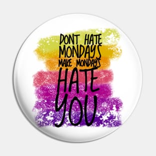 Monday sickness Pin