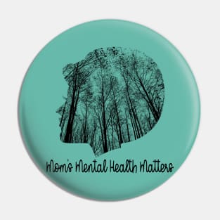 Mom's Mental Health Matters Pin