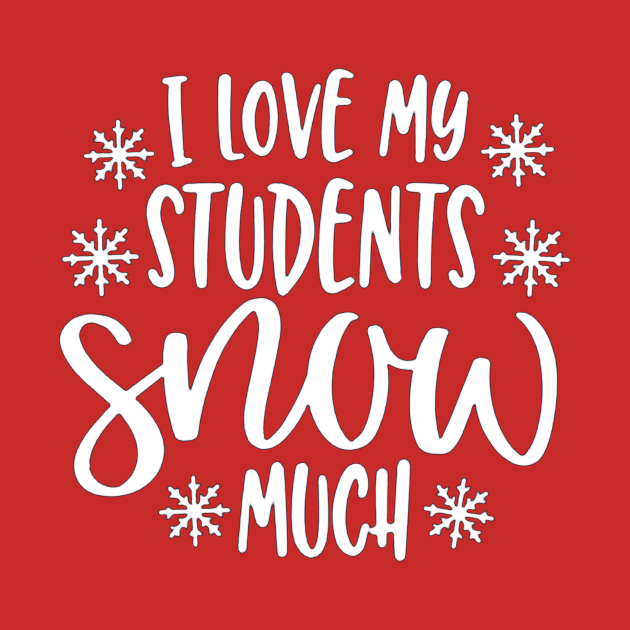 I Love my Students Snow Much by tomatillo