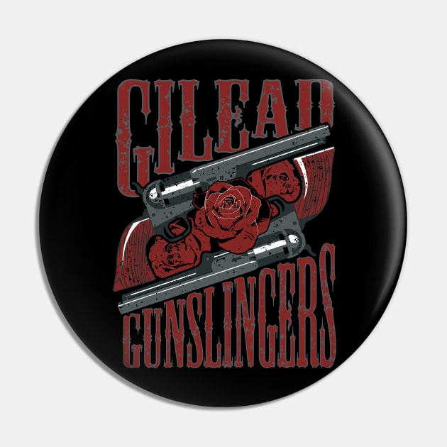 Gilead Gunslingers Pin by Everdream