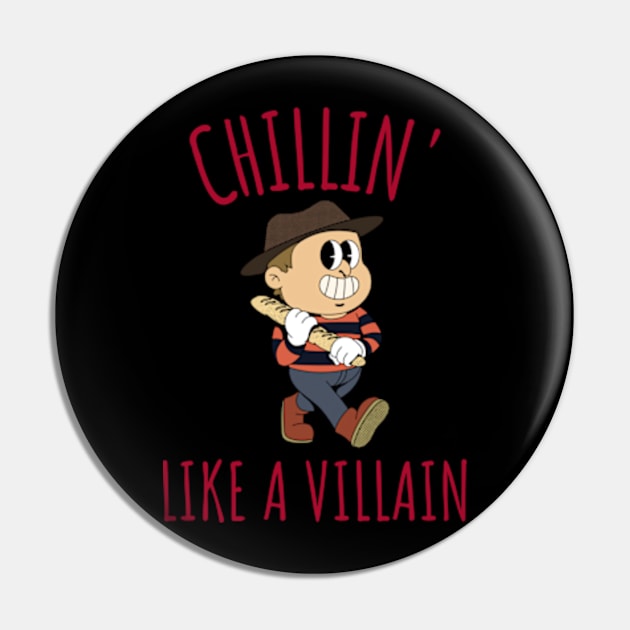 Chillin' Like a Villain - Funny Horror Quote Pin by peculiarbutcute