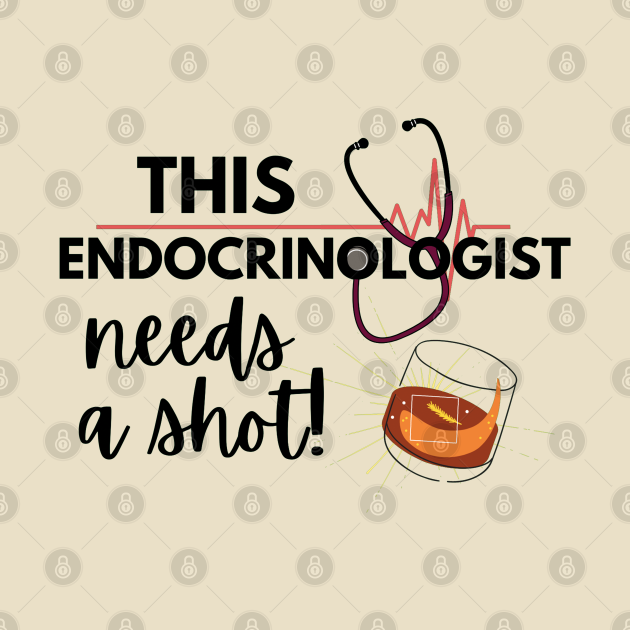 Discover Funny Endocrinologist doctor gift ideas- This endocrinologist needs a shot - This Endocrinologist Needs A Shot - T-Shirt