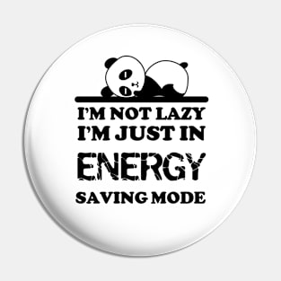 I'm not lazy I'm in energy saving mode Pin