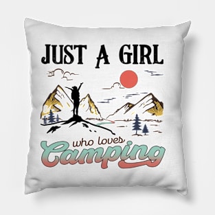 Just a girl who loves camping Explore the Wild Camping Adventure Novelty Gift Pillow