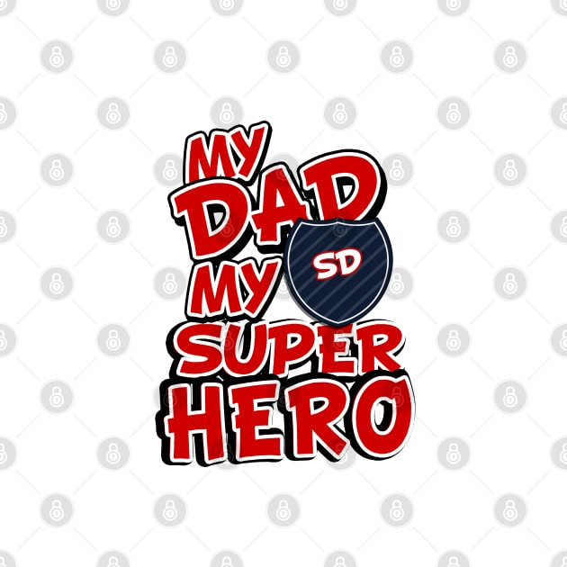 My Dad My Super Hero by Design A Studios