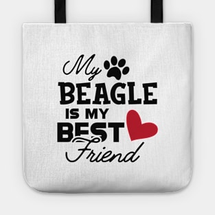 Beagle Dog - My beagle is my best friend Tote