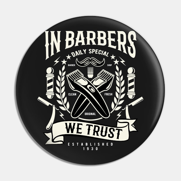 In barbers we trust Pin by PaunLiviu