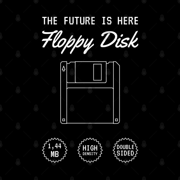 Floppy Disk: the future is here! by ShirtBricks