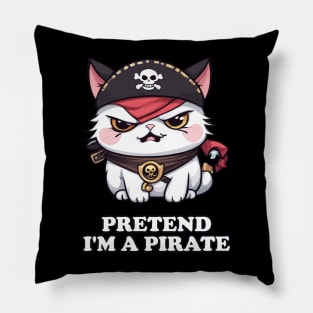 Pretend I'm A Pirate Funny Kawaii Cat Pillow