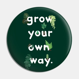 grow your own way Pin