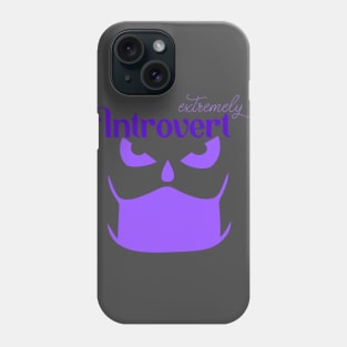 Introvert Phone Case