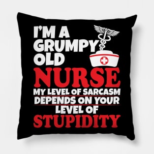 I'm a grumpy old nurse Pillow