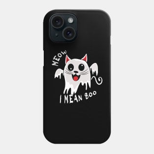 Meow I Mean Boo Phone Case