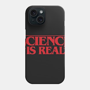 Science Is Real Phone Case