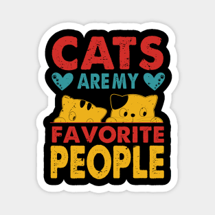 Cats are my favorite people, Show your love for cats with this original design Magnet