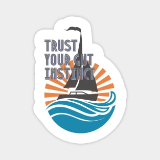 Trust your gut instinct Magnet