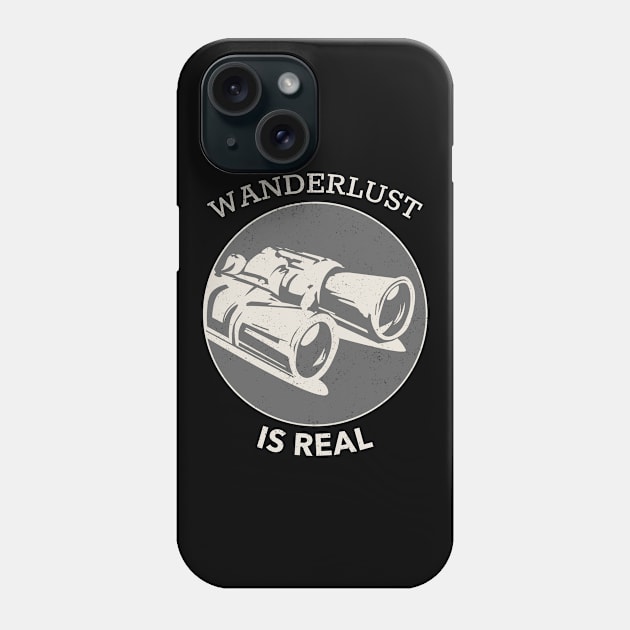 Wanderlust Is Real - Binoculars With White Text Design Phone Case by Double E Design