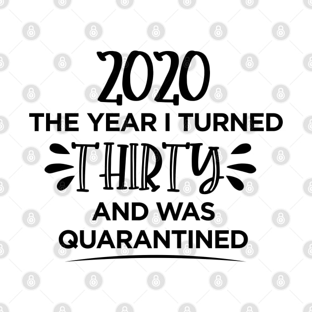 30th Birthday Quarantined T-Shirt by SrboShop