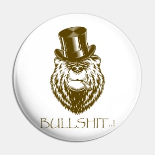 bullshit ! ,, cool bear Pin