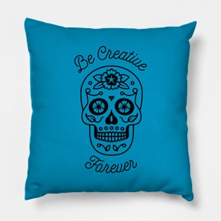 Be Creative Forever - Sugar Skull Pillow