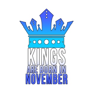 Kings are born in November T-Shirt